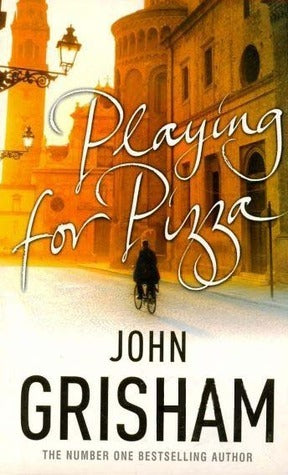 Book cover of Playing For Pizza by Джон Гришэм