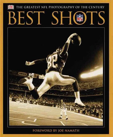 Book cover of Best Shots: The Greatest NFL Photography of the Century by National Football League