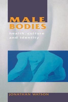 Book cover of Male Bodies by Jonathan Watson