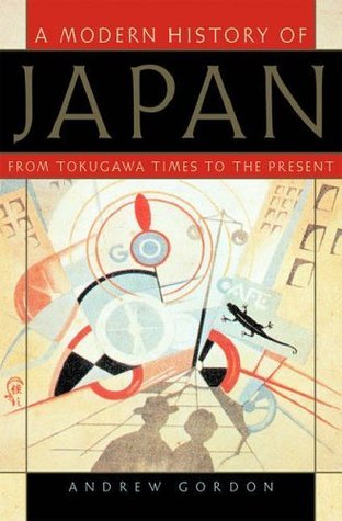 Book cover of A Modern History of Japan: From Tokugawa Times to the Present by Andrew Gordon