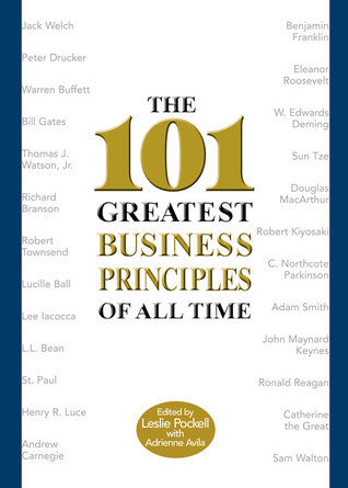 Book cover of The 101 Greatest Business Principles Of All Time by Leslie Pockell (Ed.), Adrienne Avila