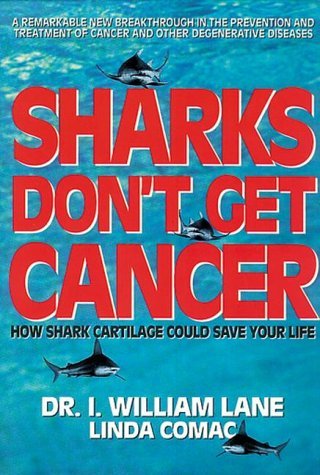Book cover of Sharks Don't Get Cancer by I. William Lane, Linda Comac