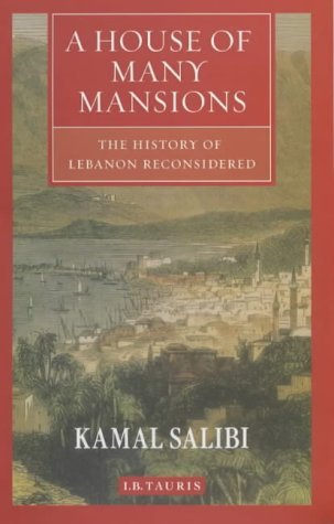Book cover of A House of Many Mansions: The History of Lebanon Reconsidered by Kamal Salibi