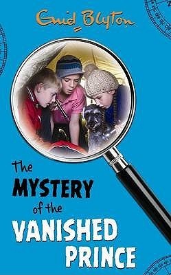 Book cover of The Mystery of the Vanished Prince by Enid Blyton