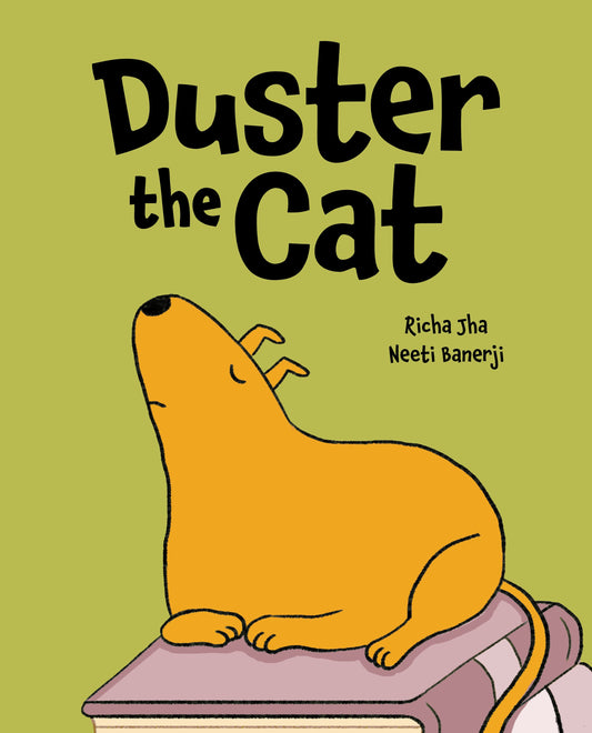 Book cover of Duster The Cat by Richa Jha, Neeti Banerji (Illus.)