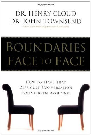 Book cover of Boundaries Face to Face: How to Have That Difficult Conversation You've Been Avoiding by Henry Cloud, John Townsend