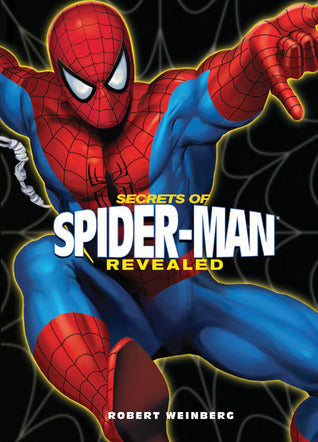 Book cover of Secrets Of Spider-Man Revealed by Robert  Weinberg