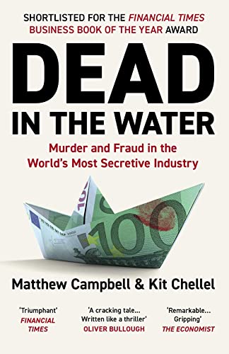 Book cover of Dead In The Water: Murder And Fraud In The World's Most Secretive Industry by Matthew Campbell