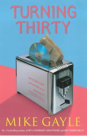 Book cover of Turning Thirty by Mike Gayle