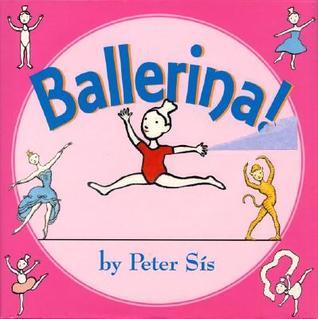 Book cover of Ballerina! by Peter Sís