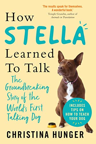 Book cover of How Stella Learned to Talk by Christina Hunger