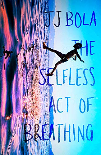 Book cover of The Selfless Act of Breathing by J.J. Bola