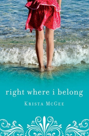 Book cover of Right Where I Belong by Krista McGee