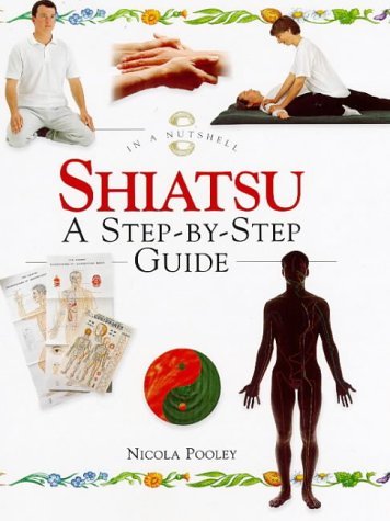 Book cover of Shiatsu: A Step-By-Step Guide by Nicola Pooley