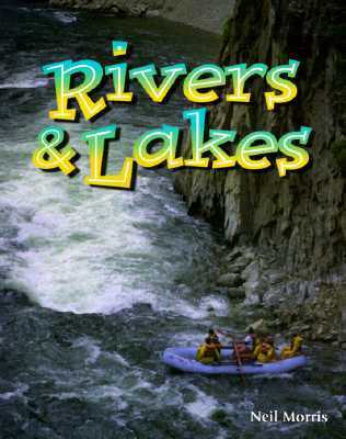 Book cover of Rivers & Lakes by Neil Morris
