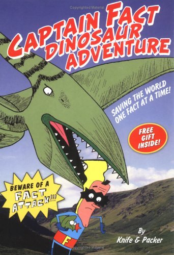 Book cover of Captain Fact: Dinosaur Adventure - Book #2 by Knife and Packer