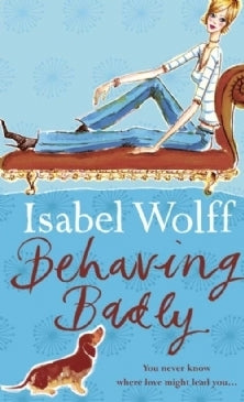 Book cover of Behaving Badly by Isabel Wolff