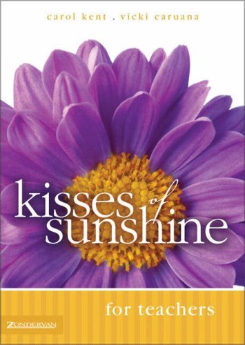 Book cover of Kisses Of Sunshine For Teachers by Vicki Caruana