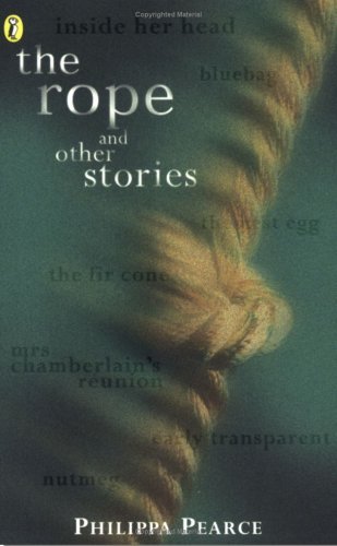 Book cover of The Rope And Other Stories by Philippa Pearce