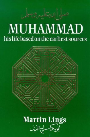 Book cover of Muhammad: His Life Based on the Earliest Sources by Martin Lings