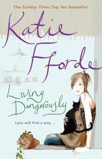 Book cover of Living Dangerously by Katie Fforde