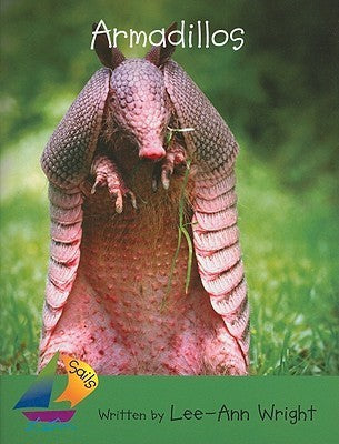 Book cover of Armadillos: Leveled Reader (Sails Literacy, Early by Lee-Ann Wright