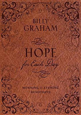 Book cover of Hope For Each Day Morning And Evening Devotions: Words Of Wisdom And Faith by Billy Graham