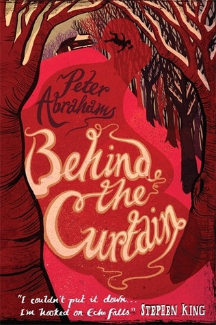Book cover of Behind The Curtain by Peter Abrahams