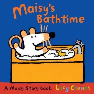 Book cover of Maisy's Bathtime by Lucy Cousins