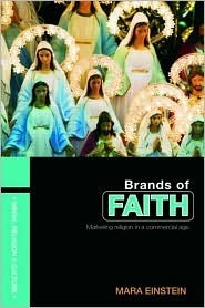 Book cover of Brands Of Faith by Mara Einstein