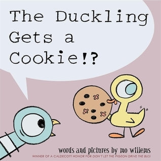 Book cover of The Duckling Gets a Cookie? by Mo Willems