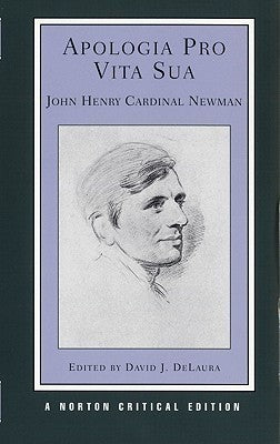 Book cover of Apologia Pro Vita Sua by John Henry Newman, David J. Delaura (Ed.)