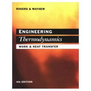 Book cover of Engineering Thermodynamics: Work and Heat Transfer by Gordon F.C. Rogers