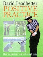 Book cover of Positive Practice by David Leadbetter