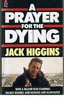 Book cover of A Prayer for the Dying by Jack Higgins