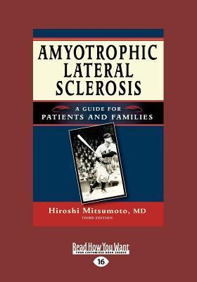 Book cover of Amyotrophic Lateral Sclerosis: A Guide For Patients And Families, 3rd Edition by Hiroshi Mitsumoto