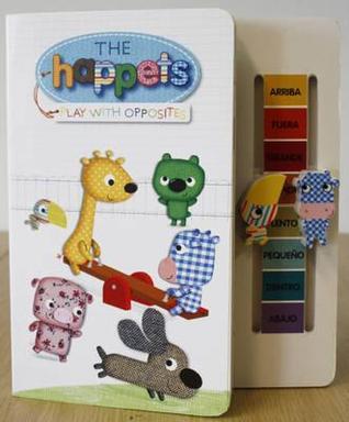 Book cover of The Happets Play With Opposites by Laurence Jammes