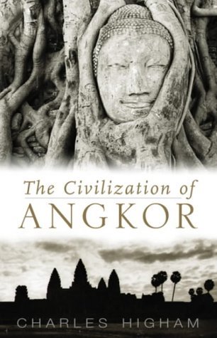 Book cover of The Civilization Of Angkor by Charles F.W. Higham