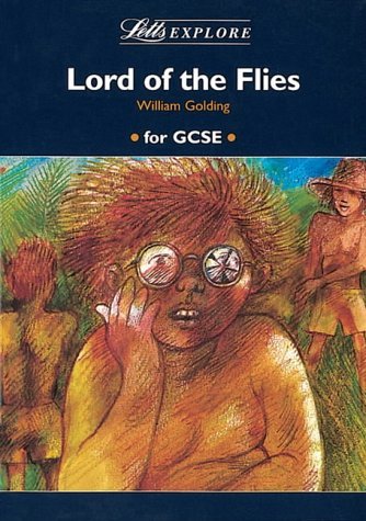 Book cover of Letts Explore "Lord of the Flies" by Stewart; Mahoney Stewart Martin, John Mahoney, William Golding, Hugh Marshall (Illus.), Ian Foulis (Illus.), Barbara Linton (Illus.)