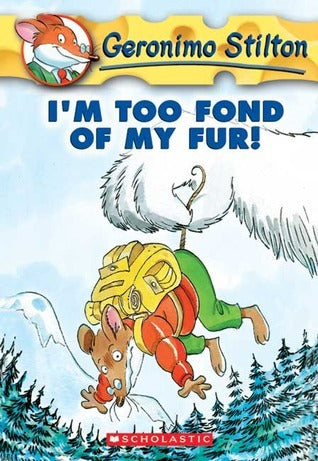 Book cover of I'm Too Fond of My Fur! by Geronimo Stilton, Larry Keys (Illus.)