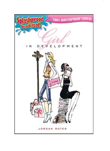 Book cover of Girl In Development by Jordan Roter