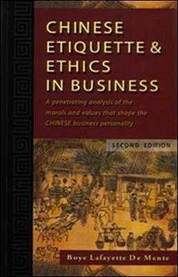 Book cover of Chinese Etiquette & Ethics In Business by Boyé Lafayette De Mente