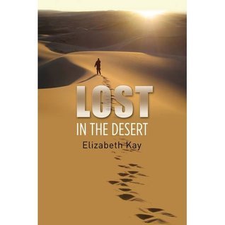 Book cover of Lost In The Desert by Elizabeth Kay