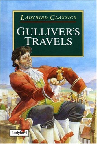 Book cover of Ladybird Classics Gullivers Travels by Jonathan Swift