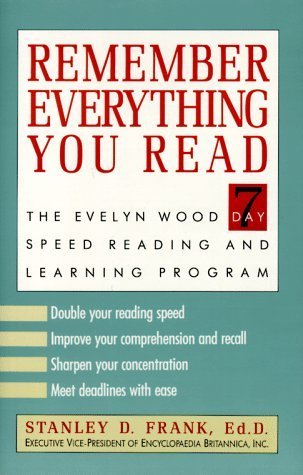 Book cover of Remember Everything You Read: The Evelyn Wood 7-Day Speed Reading and Learning Program by Stanley D. Frank