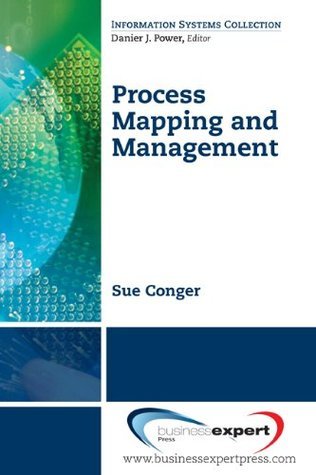 Book cover of Process Mapping And Management by Sue A. Conger
