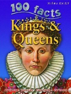 Book cover of 100 Facts: Kings And Queens by Fiona MacDonald