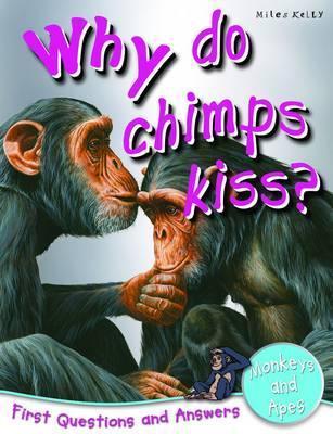 Book cover of Why Do Chimps Kiss? by Camilla de la Bédoyère