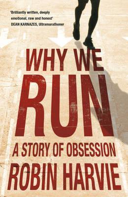 Book cover of Why We Run by Robin Harvie