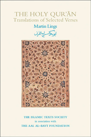 Book cover of The Holy Qur'An: Translations of Selected Verses by Martin Lings (translator), Anonymous
